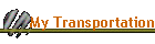 My Transportation